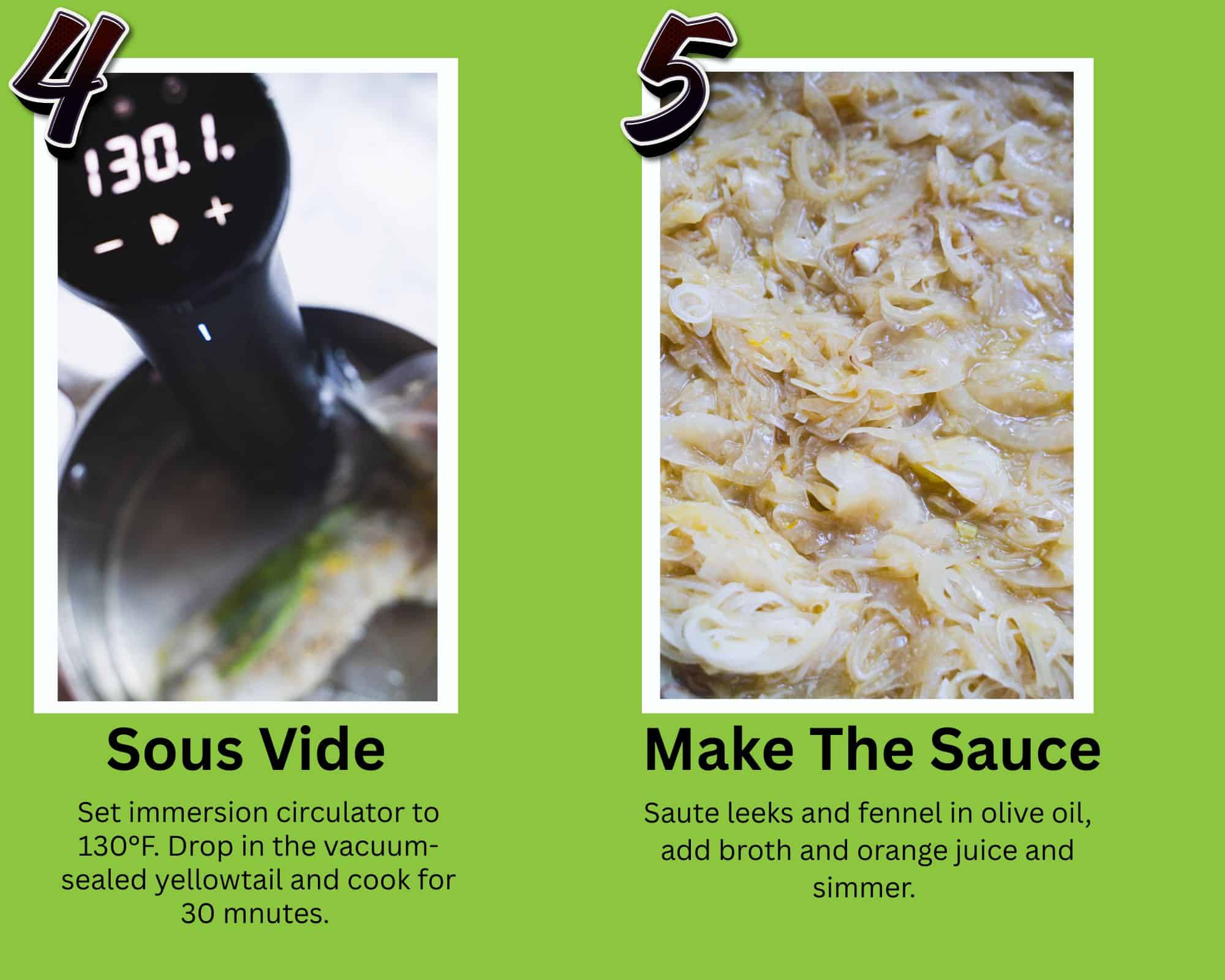 2 photo collage. One photo vacuum sealed white fish in pot with immersion circulator. Second photo of leeks and fennel simmering in broth in a sauce pan.